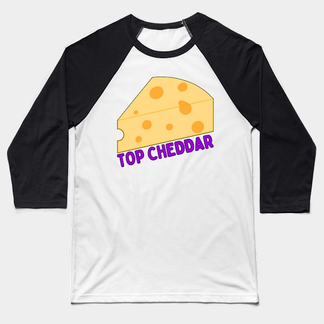 TOP CHEDDAR Baseball T-Shirt by HOCKEYBUBBLE